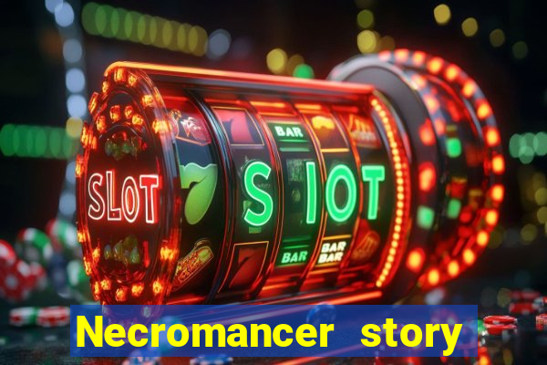 Necromancer story mod apk (unlimited skill points